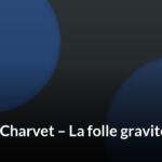 Jeremy Charvet – La folle gravit&eacute;