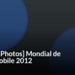 [Avis et Photos] Mondial de l&rsquo;automobile 2012