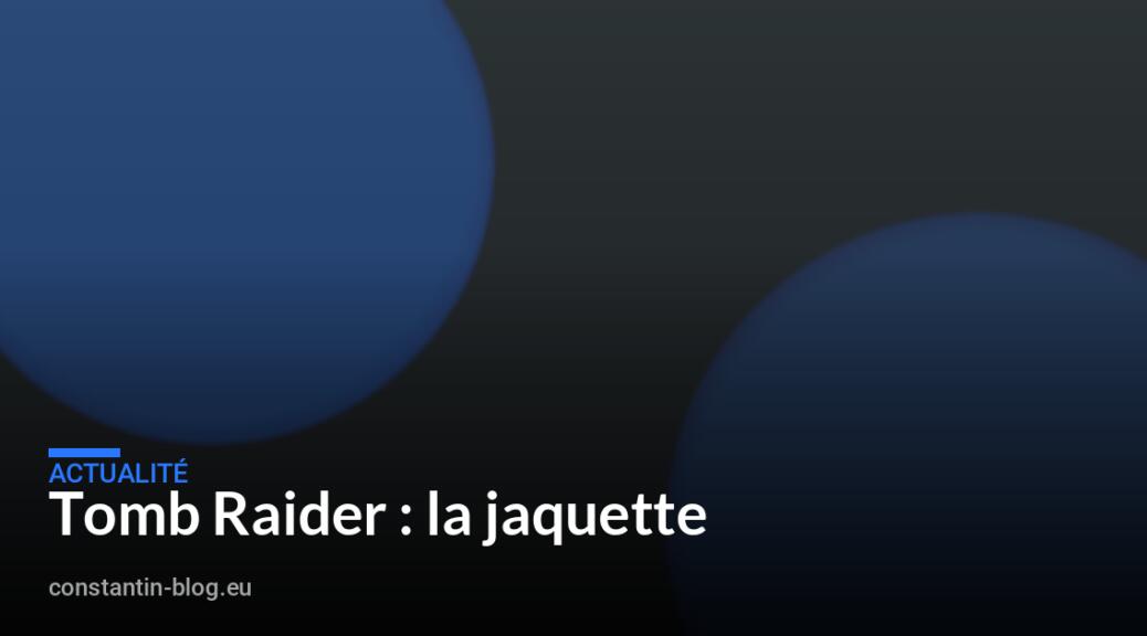 Tomb Raider : la jaquette