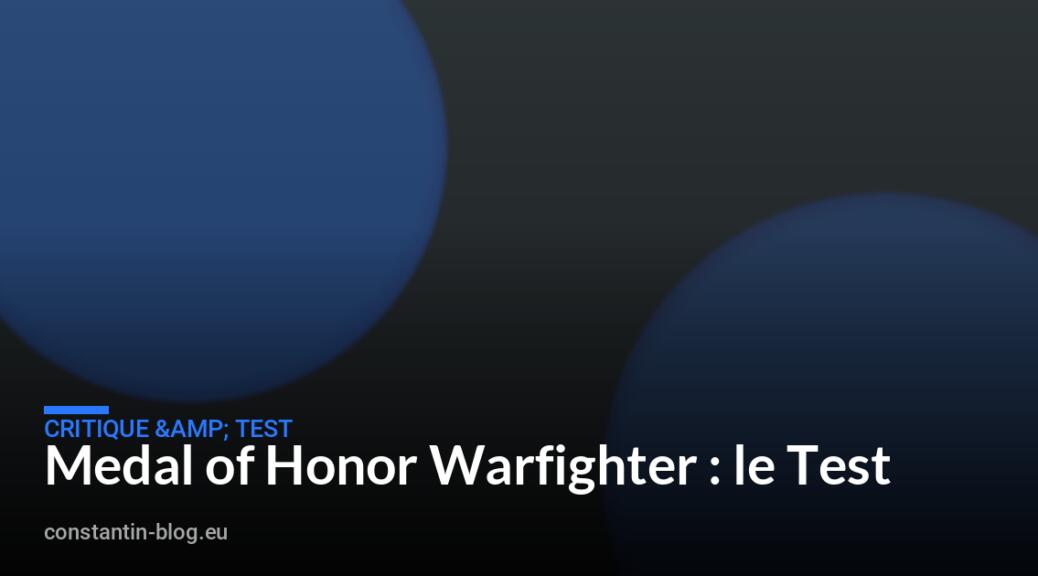 Medal of Honor Warfighter : le Test