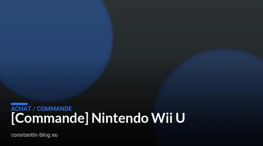 [Commande] Nintendo Wii U