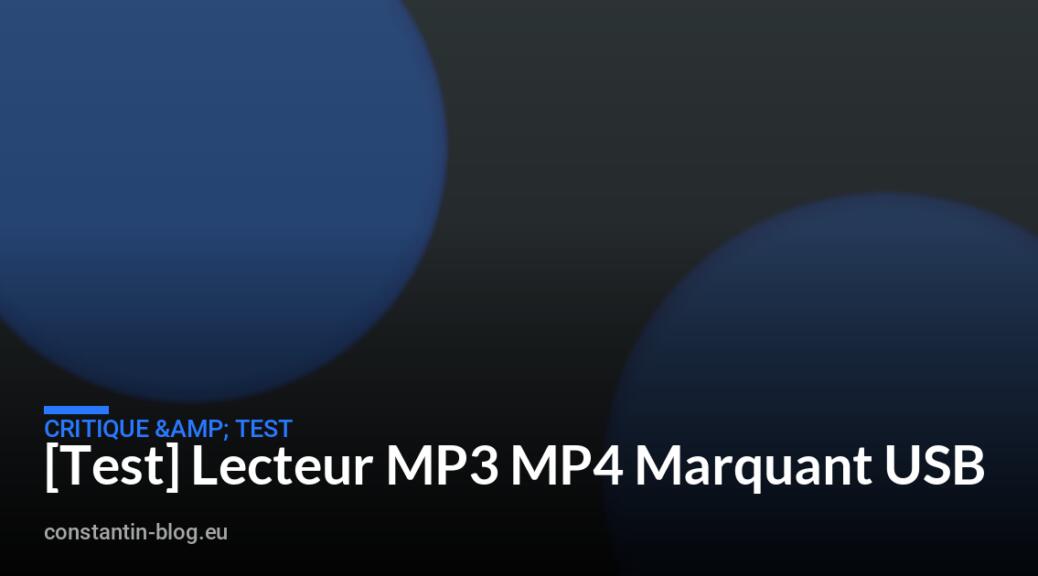[Test] Lecteur MP3 MP4 Marquant USB