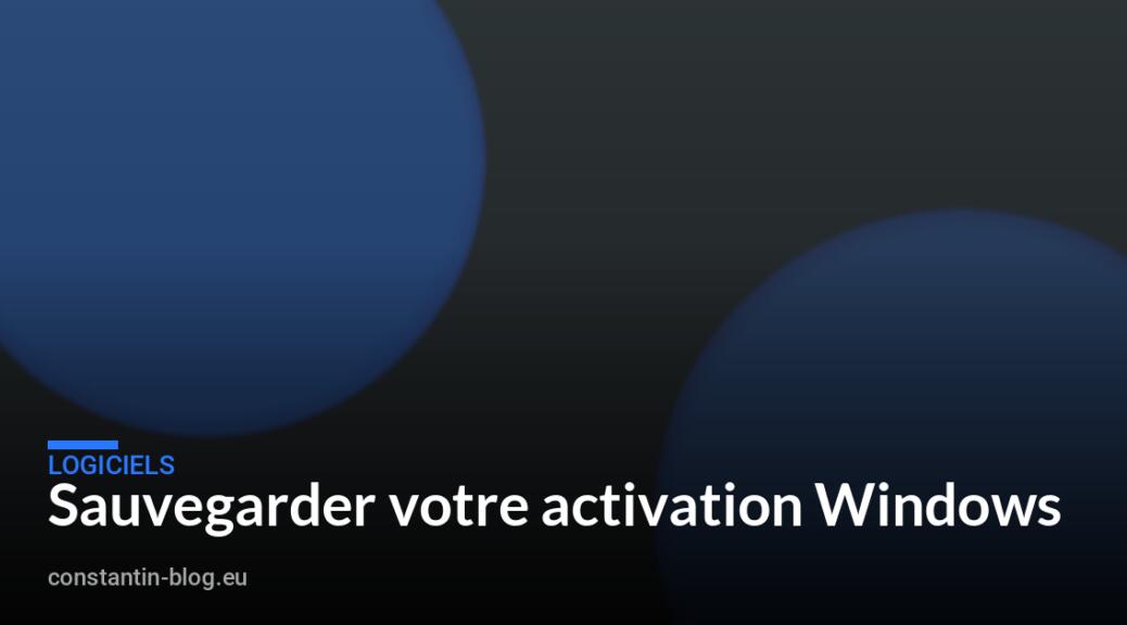 Sauvegarder votre activation Windows