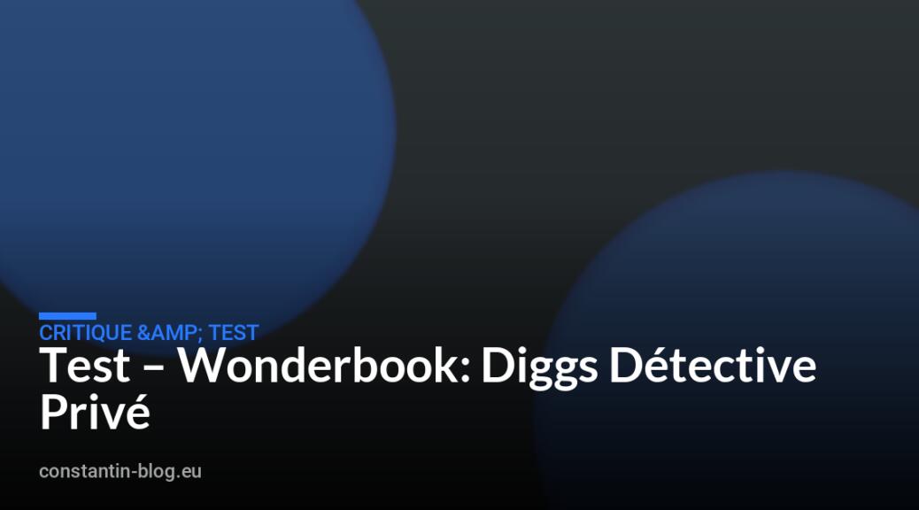 Test – Wonderbook: Diggs Détective Privé