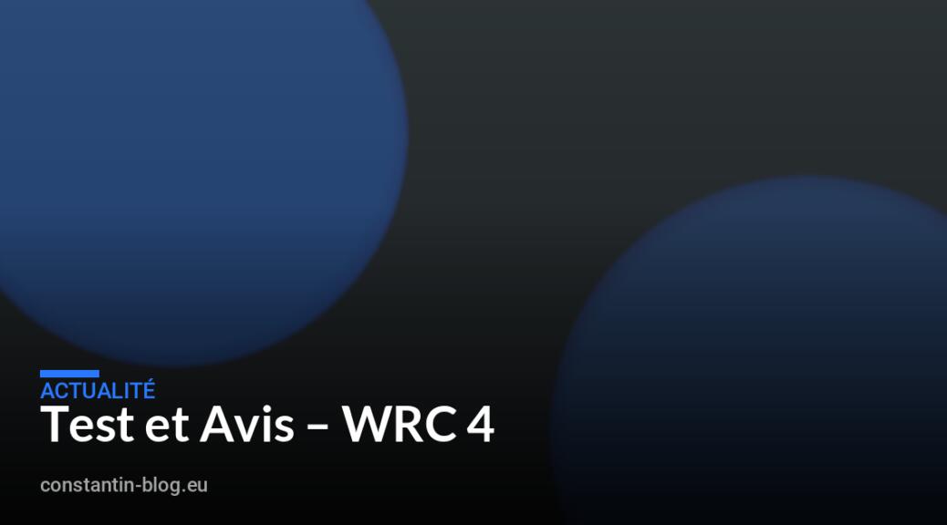 Test et Avis – WRC 4