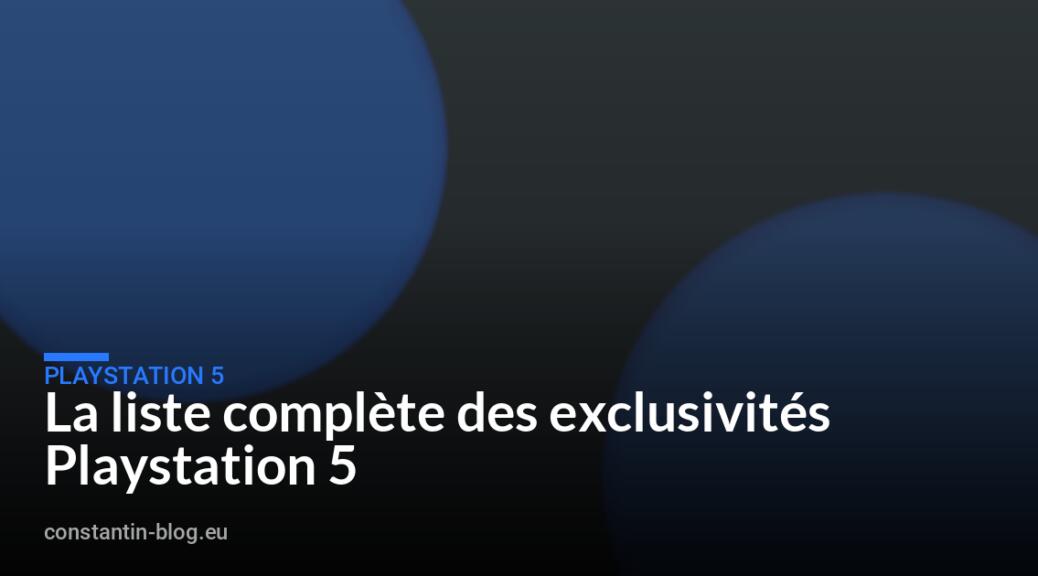 La liste complète des exclusivités Playstation 5