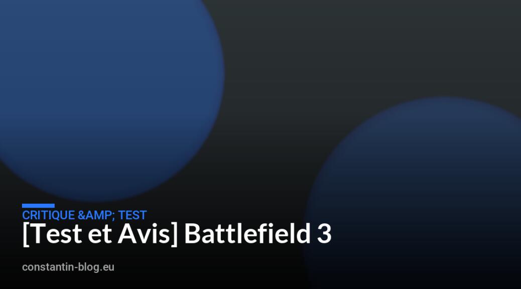 [Test et Avis] Battlefield 3