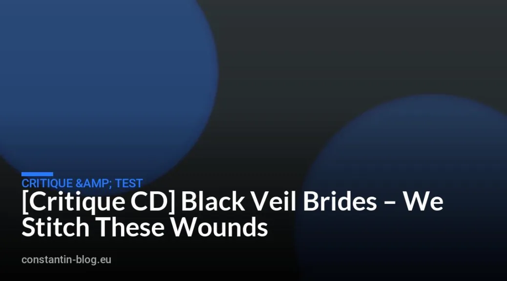 [Critique CD] Black Veil Brides – We Stitch These Wounds